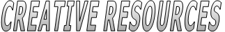 CREATIVE RESOURCES CREATIVE RESOURCES